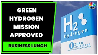 Union Cabinet Approves Green Hydrogen Mission, Okays Initial Outlay Of ₹19,774 Crore | CNBC-TV18