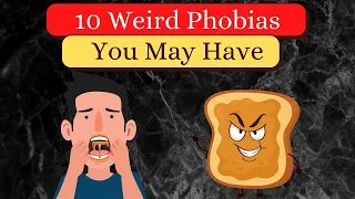 10 Of The Weirdest Phobias You May Have