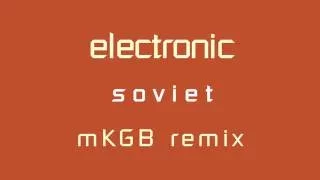 Electronic - Soviet - mKGB Remix