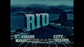 1940s RIO DE JANEIRO  BRAZIL  TRAVELOGUE MOVIE  MOORE-MCCORMACK STEAMSHIP LINES 61994
