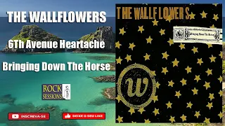 THE WALLFLOWERS  - 6TH AVENUE HEARTACHE   (HQ)