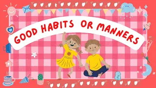 Good manners or Good habits for kids | Good manners | Good habits Part-01 for kids  #habits #manners