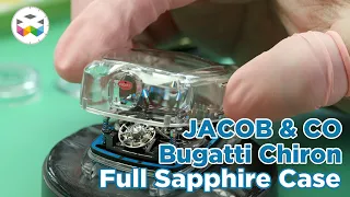 Why Are Sapphire Cases So Expensive? Find out with the Jacob & Co Bugatti Chiron