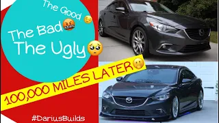 100,000 MILE Ownership Update | The Good | The BAD | The UGLY | 2014 Mazda 6
