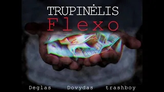 Deglas, trashboy and Niko - Trupinelis Flexo(prod. by trashboy)