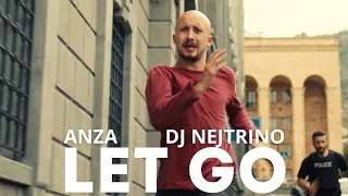 Anza, Dj Nejtrino - Let Go (Official Video) #ExxMuzis #deephouse