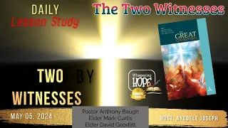 Two Witnesses | Daily Sabbath School Lesson 6 | Quarter 2 2024