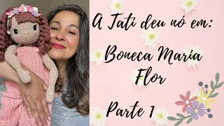 Boneca Maria Flor Parte 1