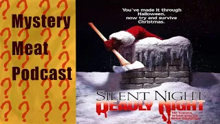 SILENT NIGHT DEADLY NIGHT *REVIEW* - The Mystery Meat Podcast