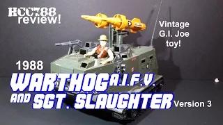 HCC788 - 1988 SGT. SLAUGHTER and WARTHOG A.I.F.V. - Vintage G.I. Joe toy review! S03E32