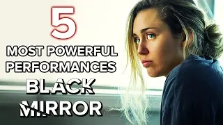 5 Most Powerful Performances In Black Mirror