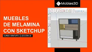 Sketchup para Carpinteros — #22 — Ej. 7: Diseño, despiece y optimización de un escritorio flotante