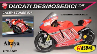 EP356 | CASEY STONER (2007) | DUCATI DESMOSEDICI GP7 | ALTAYA | 1:18 SCALE | MOTOGP | DIE CAST