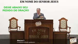 CULTO ONLINE CCB |  Curado pelo Amor: A Jornada da Fé 🙌 | Marcos 5 | ORAÇÃO