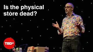 Is the physical store dead? | Ian Scott | TEDxKingstonUponThames