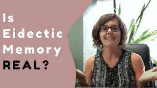 Ask Dr. Julie: Is Eidetic Memory The Same As Photo-graphic Memory?