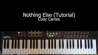 How to play "Nothing Else" - Cody Carnes (Keyboard Tutorial)
