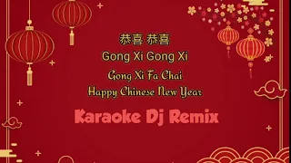 Gong Xi Gong Xi Karaoke Dj Remix 恭喜恭喜 Chinese New Year Song