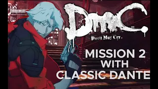 DmC Devil May Cry: Definitive Edition - Mission 2 with Classic Dante! (Gameplay)