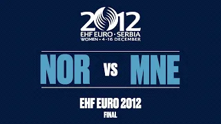 RE-LIVE | Norway vs. Montenegro | Final | Women's EHF EURO 2012