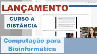 LANÇAMENTO CURSO de EXTENSÃO à DISTÂNCIA | Introdução à Computação para BIOINFORMÁTICA