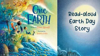 READ ALOUD: ONE EARTH by Eileen Spinelli | Earth Day Stories For Kids