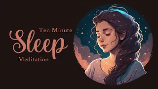 10 Minute Sleep Meditation A Guided Talk Down Body Scan