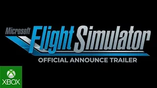 Microsoft Flight Simulator - E3 2019 - Announce Trailer