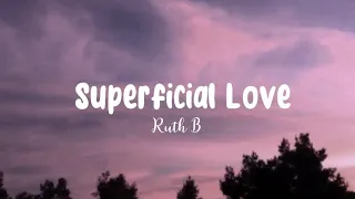Superficial Love - Ruth B  Tiktok Version (Speed Up and Lyrics)