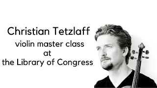 Violin Master Class with Christian Tetzlaff | Mozart Concerto no. 3