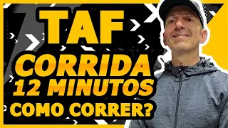TAF - PF, PRF, PCDF e PM | CORRIDA 12 MINUTOS - COMO DEVO CORRER