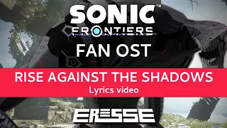 Sonic Frontiers FAN OST - "Rise Against The Shadows" (feat. KØNTAGIØN) [TITAN THEME]