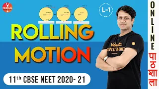 Rolling Motion | CBSE Class 11 Physics Chapter 7 | NEET 2020-21 Exam | By Gaurav Sir