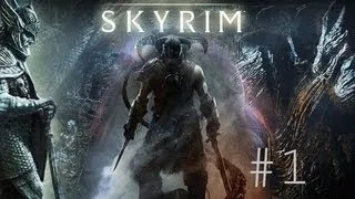 Прохождение Skyrim - # 1 - Начало.