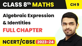 Algebraic Expression And Identities - Full Chapter Explanation & Exercise | Class 8 Maths Chapter 9