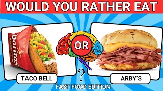 Would You Rather Fast Food Challenge | Choose One Food This or That Game
