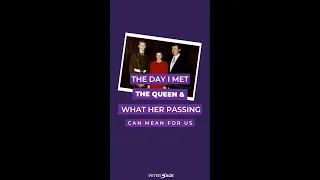 The Day I Met The Queen & What Her Passing Can Mean For Us | Peter Sage #shorts