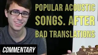 [Blind Commentary] Popular Acoustic Songs... After Bad Translations