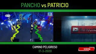 PANCHO vs PATRICIO - Camino Peligroso 17-3-2020