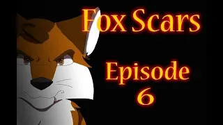 Fox Scars Ep 6: A Forgotten Past