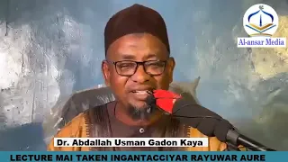 LECTURE MAI TAKEN INGANTACCIYAR RAYUWAR AURE || Dr. Abdallah Usman Gadon Kaya