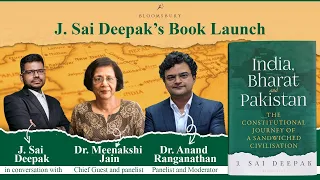 J Sai Deepak’s Book Launch ‘India, Bharat & Pakistan’ with Dr Anand Ranganathan & Dr Meenakshi Jain
