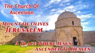 Chapel Of The Ascension Jerusalem, A Place Where Jesus Ascended To Heaven