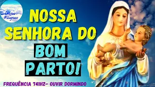 🙏ORAÇÃO PODEROSA a NOSSA SENHORA do BOM PARTO🙌