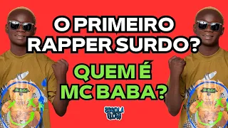 O Primeiro Rapper Surdo ? MC Baba