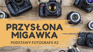 📷Podstawy Fotografii | Przysłona | Migawka | Nauka Fotografii | Pierwszy aparat | FOTOGRAFIA