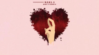 『Lyric Video』B.S.N.L 2 - B-Ray ft. Young H.