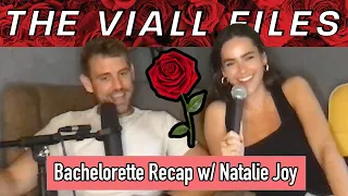 Viall Files Episode 287: The Bachelorette Recap with Natalie Joy