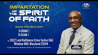 IMPARTATION OF THE SPIRIT OF FAITH | PART 1 | 26 MAR. 2023