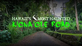 Hawaii's Most Haunted: Kiona'ole Road